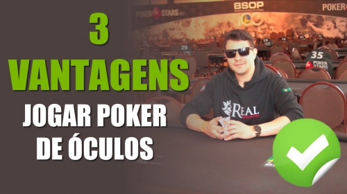 [VIDEO] 3 Vantagens de usar Óculos Escuro para jogar Poker 